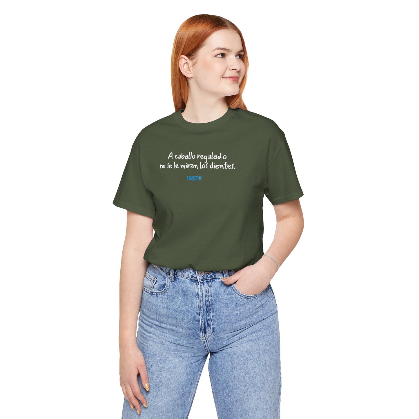 A caballo regalado no se le miran los dientes - Unisex Jersey Tee