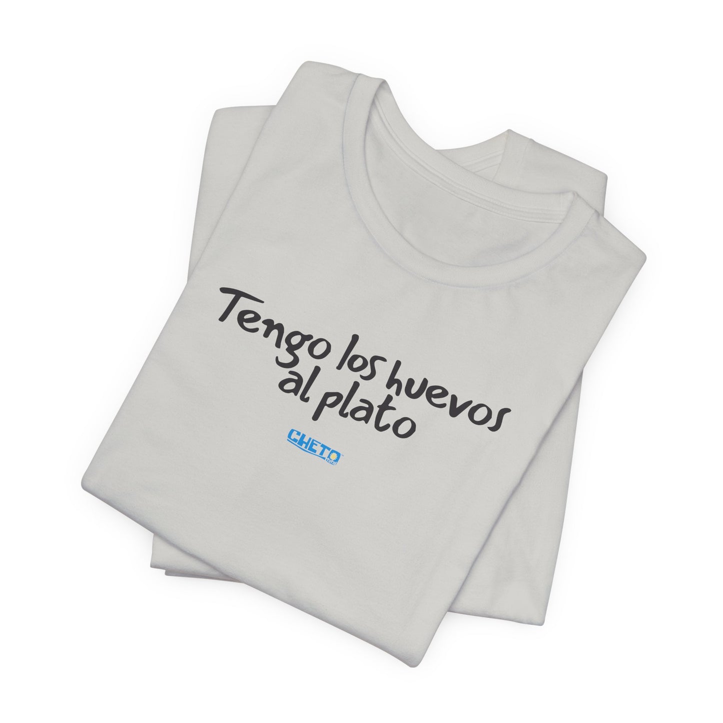 Tengo los huevos al plato - Unisex Jersey Tee