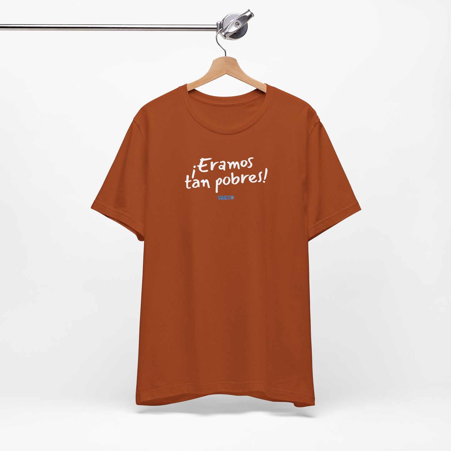 ¡Eramos tan pobres! - Unisex Jersey Tee