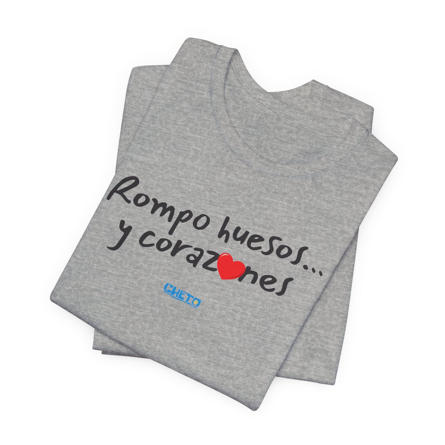 Rompo huesos... - Unisex Jersey Tee