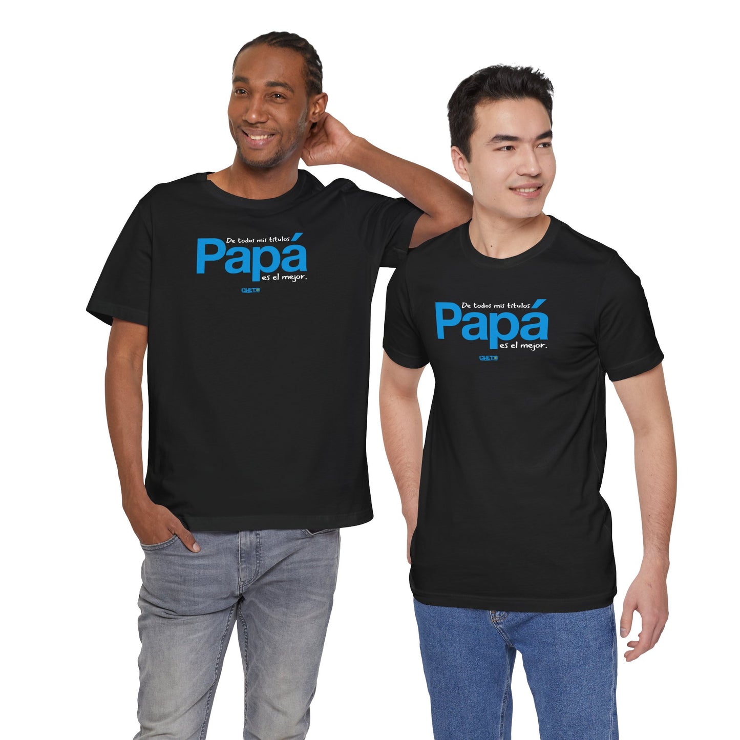 De todos mis títulos, Papá, es el mejor. - Unisex Jersey Tee