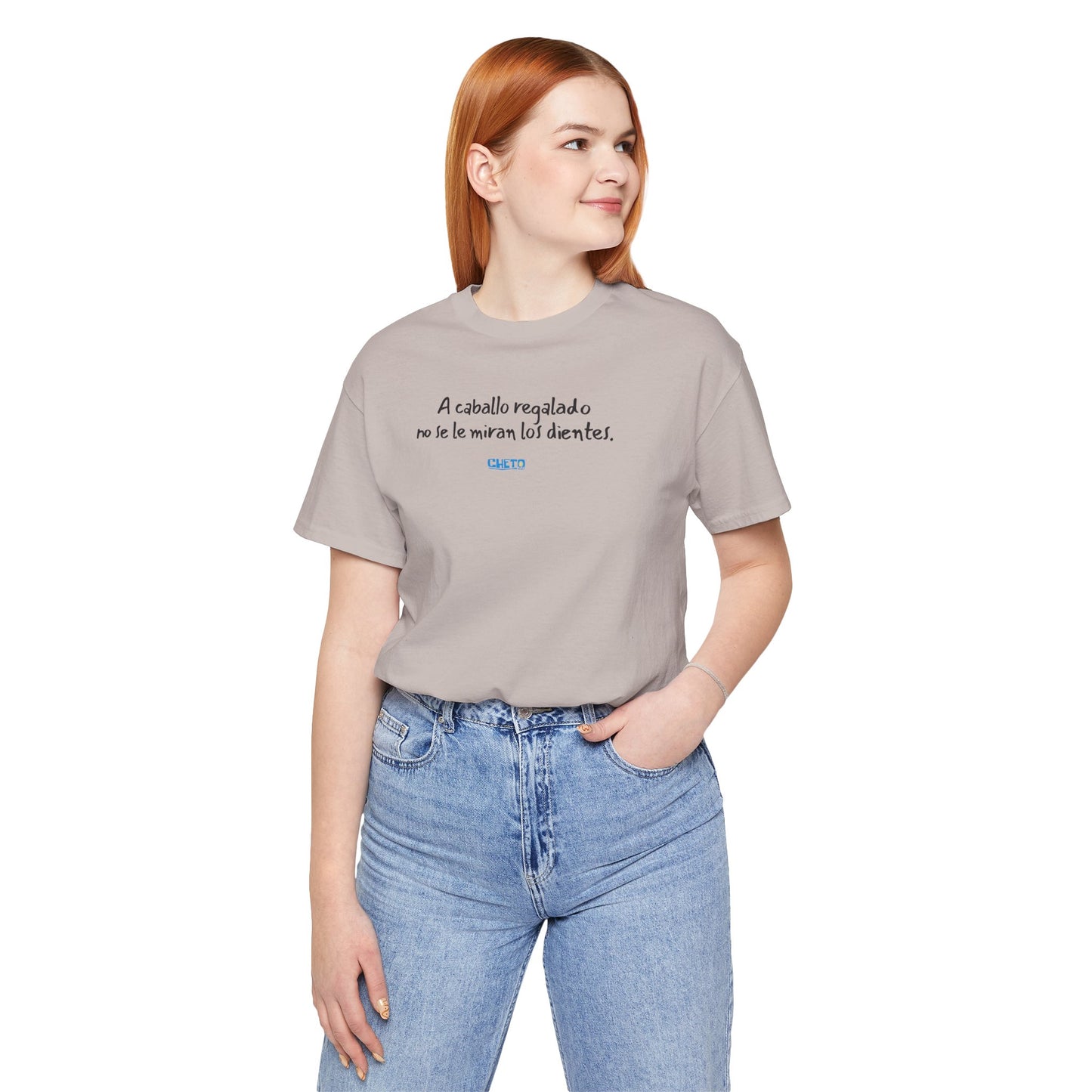 A caballo regalado no se le miran los dientes - Unisex Jersey Tee
