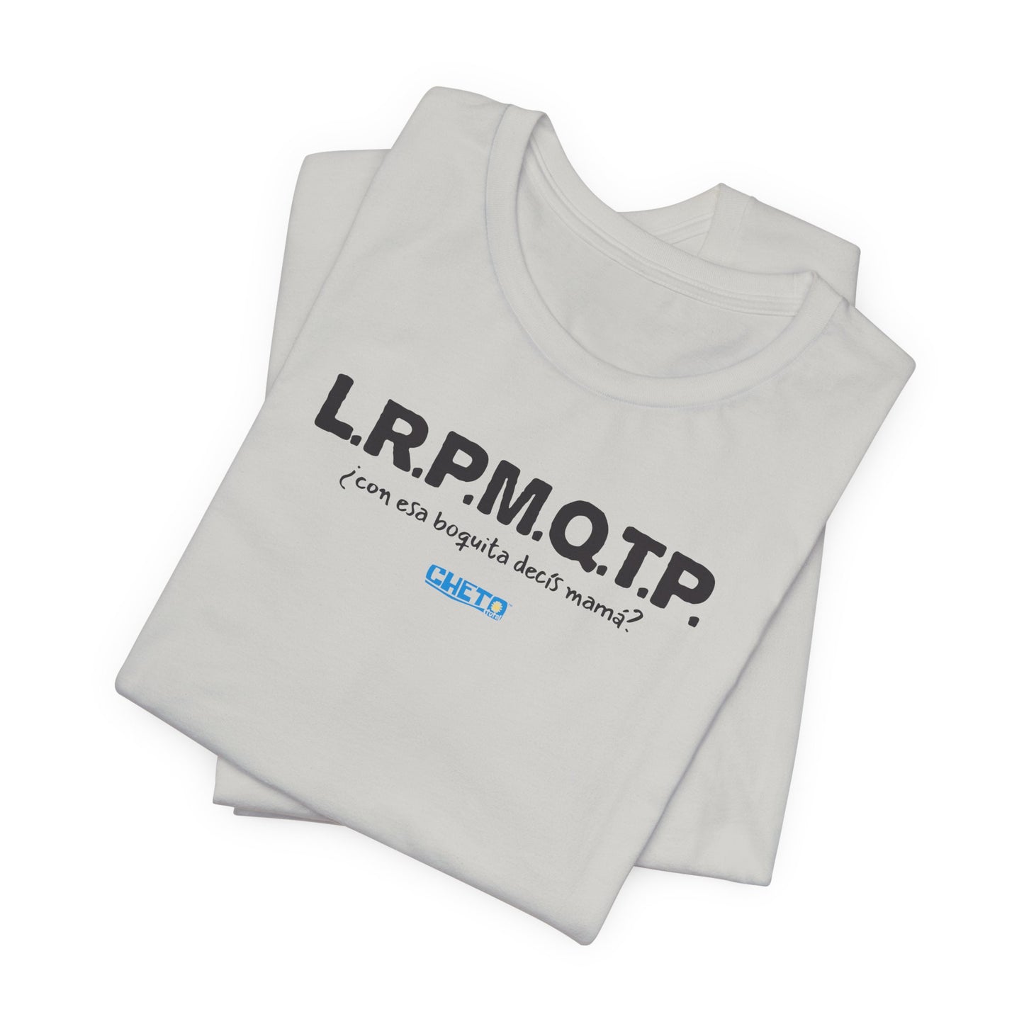L.R.P.M.Q.T.P. - Unisex Jersey Tee