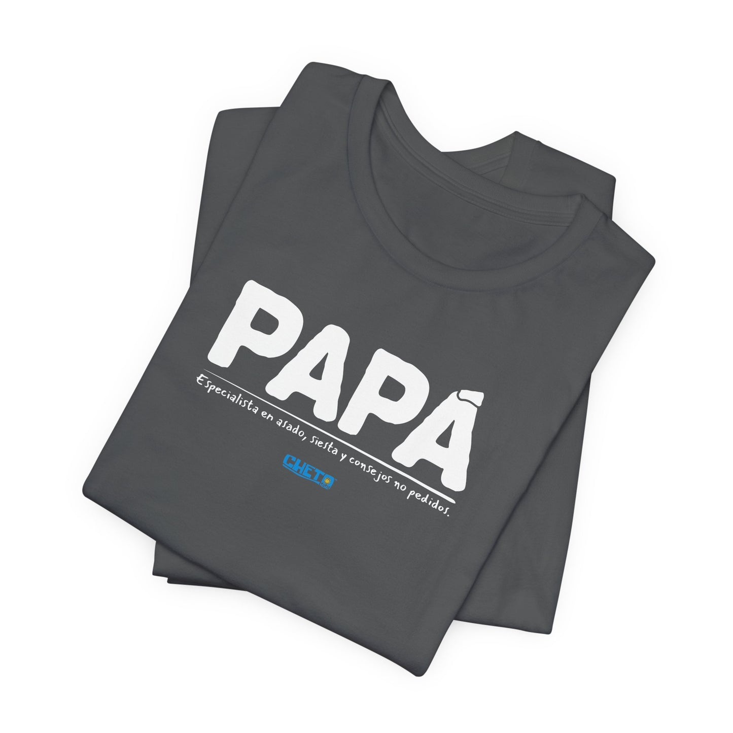 Papá: Especialista en asado, siesta y consejos no pedidos - Unisex Jersey Tee