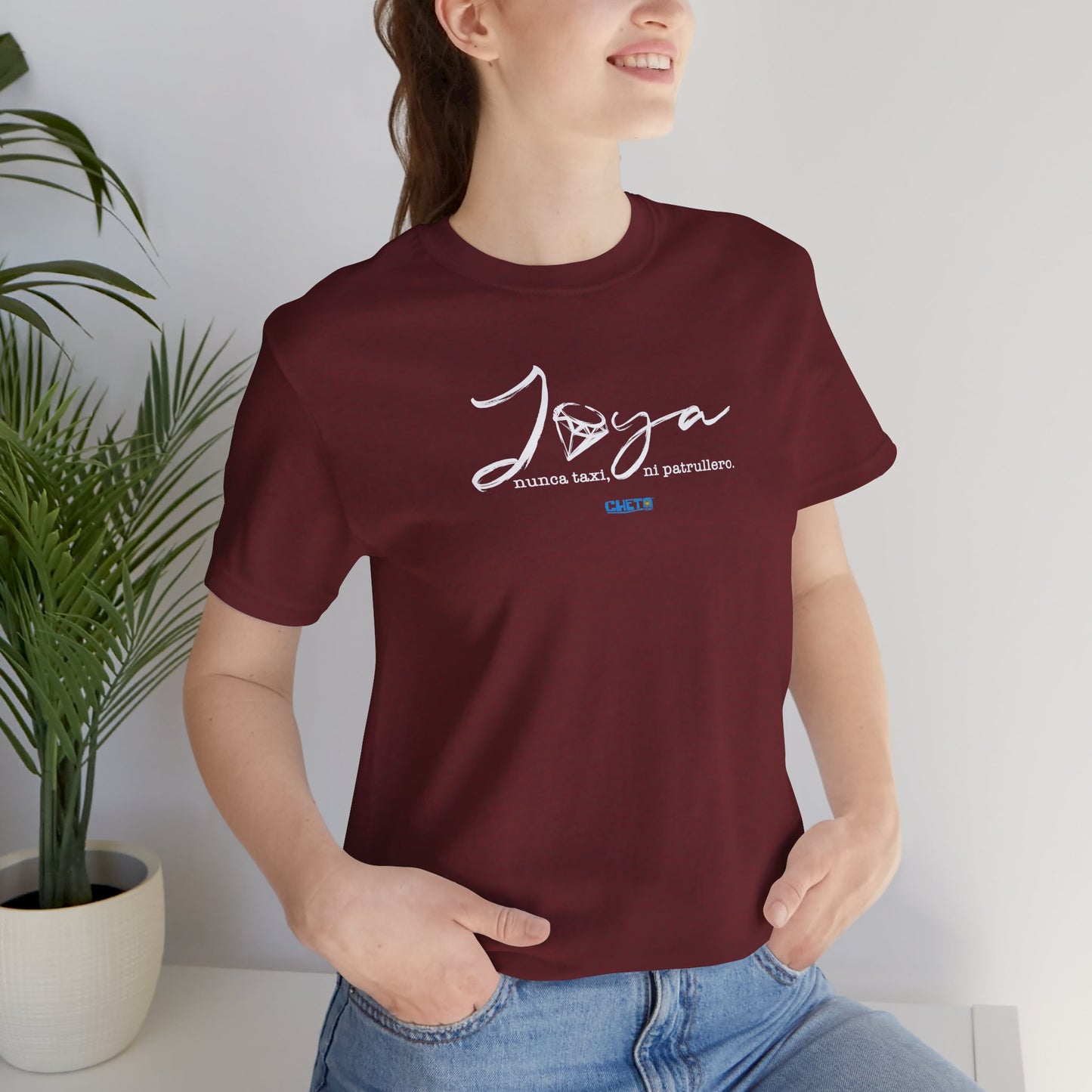Joya, nunca taxi, ni patrullero Unisex Jersey Tee