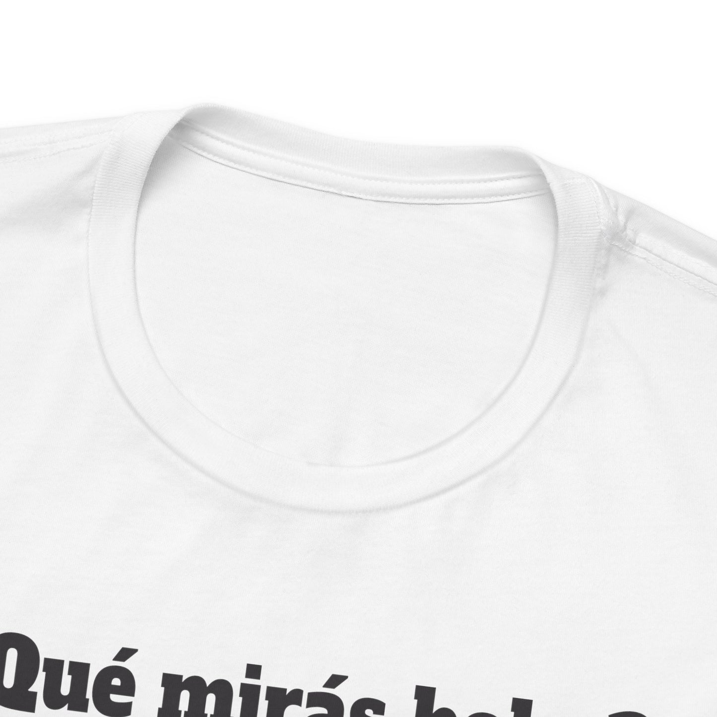 ¿Qué mirás bobo? Unisex Jersey Tee