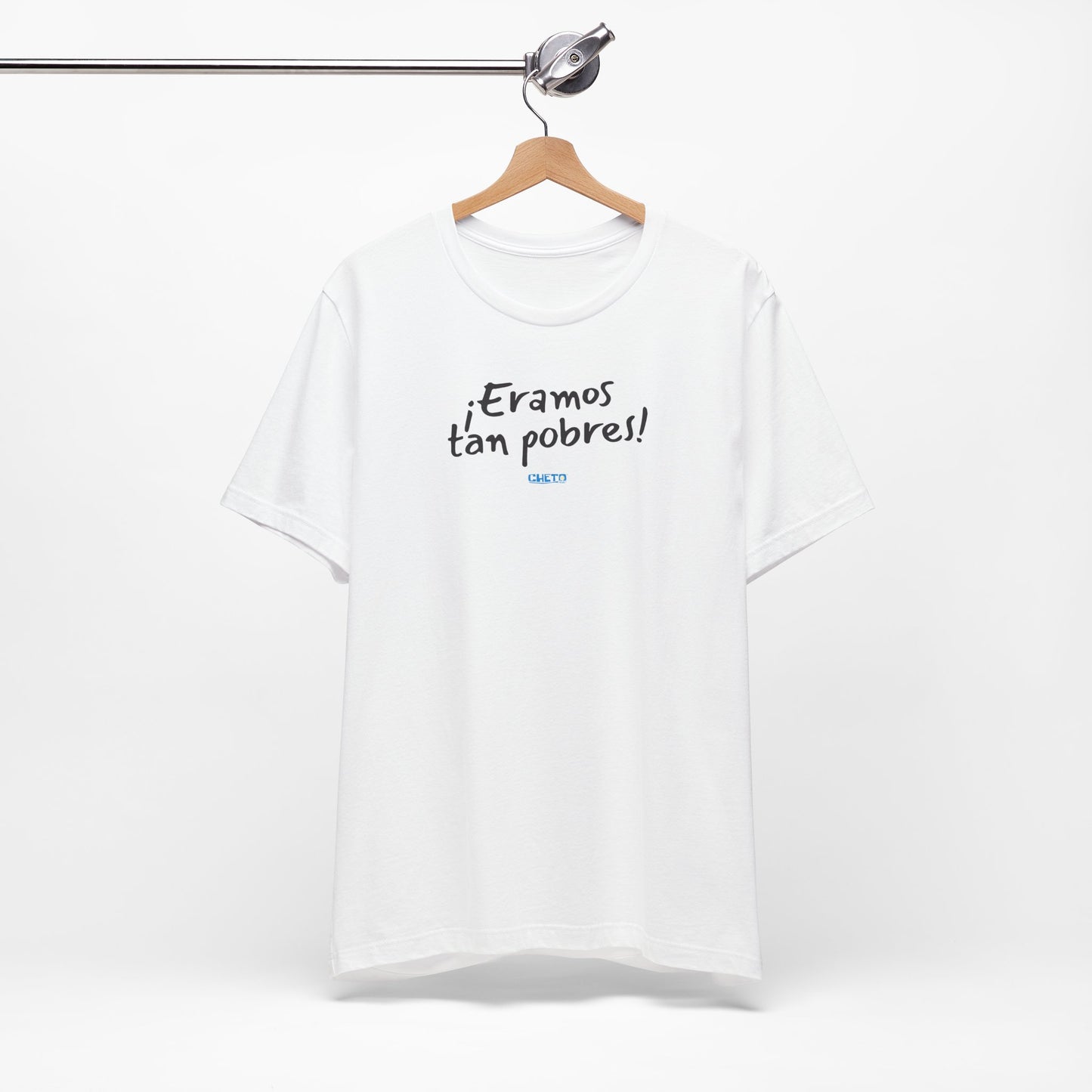 ¡Eramos tan pobres! - Unisex Jersey Tee
