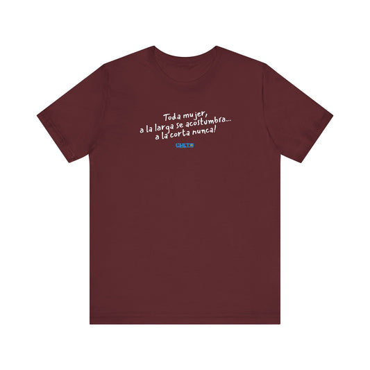 Toda mujer... Unisex Jersey Tee