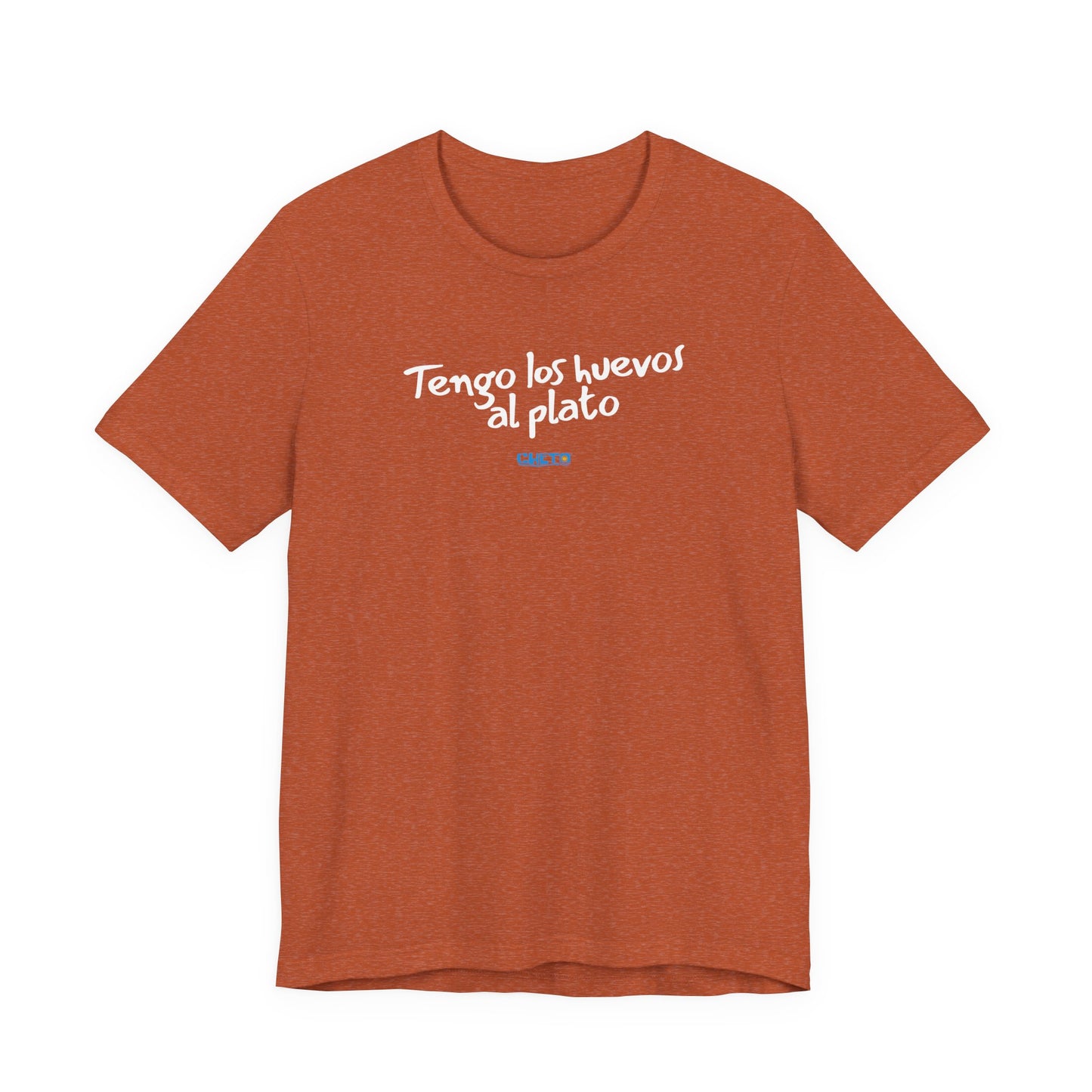 Tengo los huevos al plato - Unisex Jersey Tee