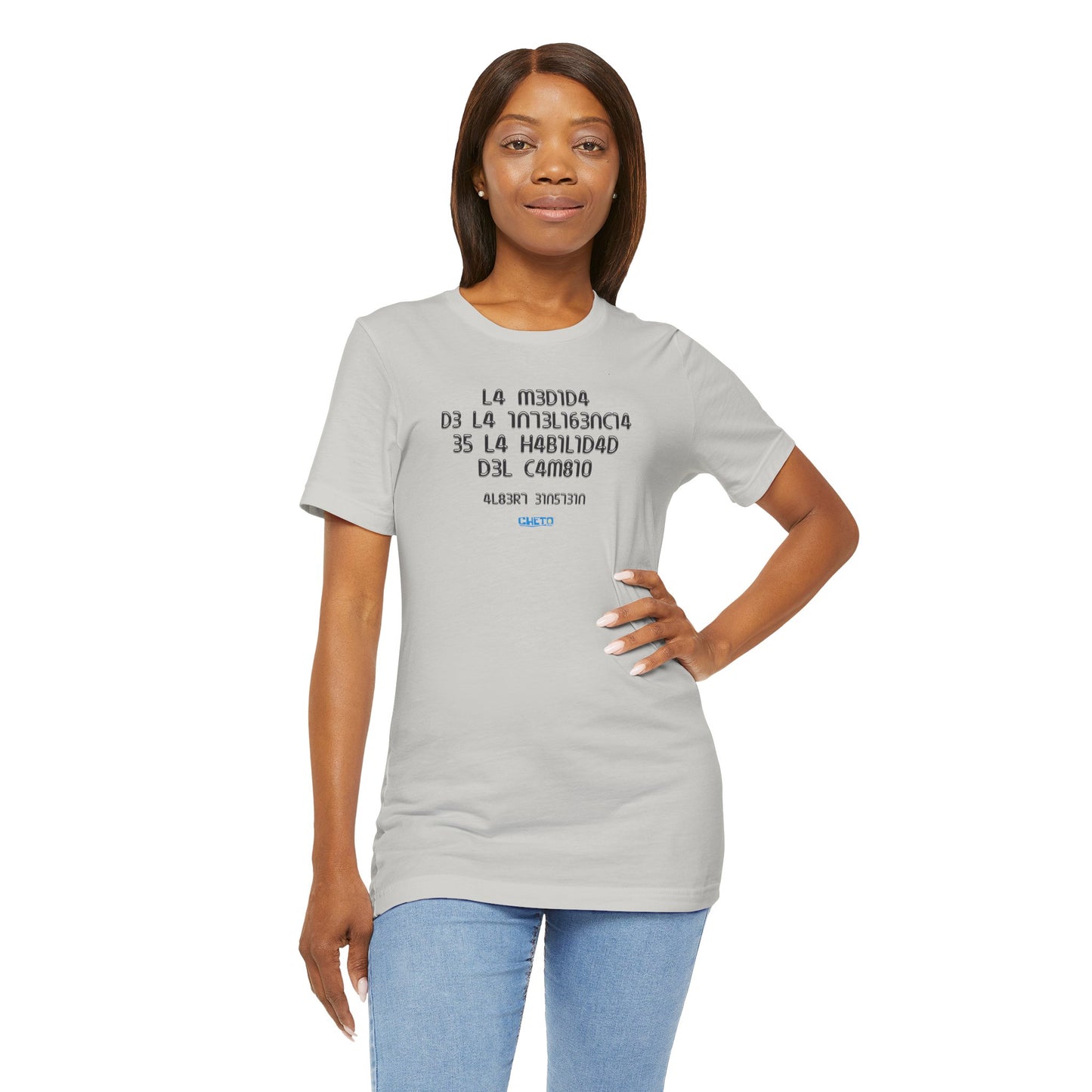 La medida de la inteligencia... - Unisex Jersey Tee