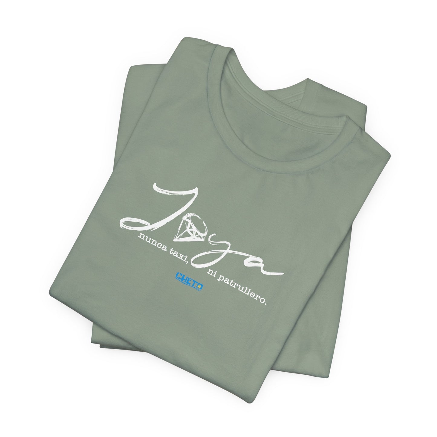 Joya, nunca taxi, ni patrullero Unisex Jersey Tee