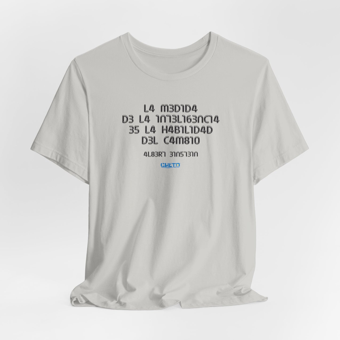 La medida de la inteligencia... - Unisex Jersey Tee