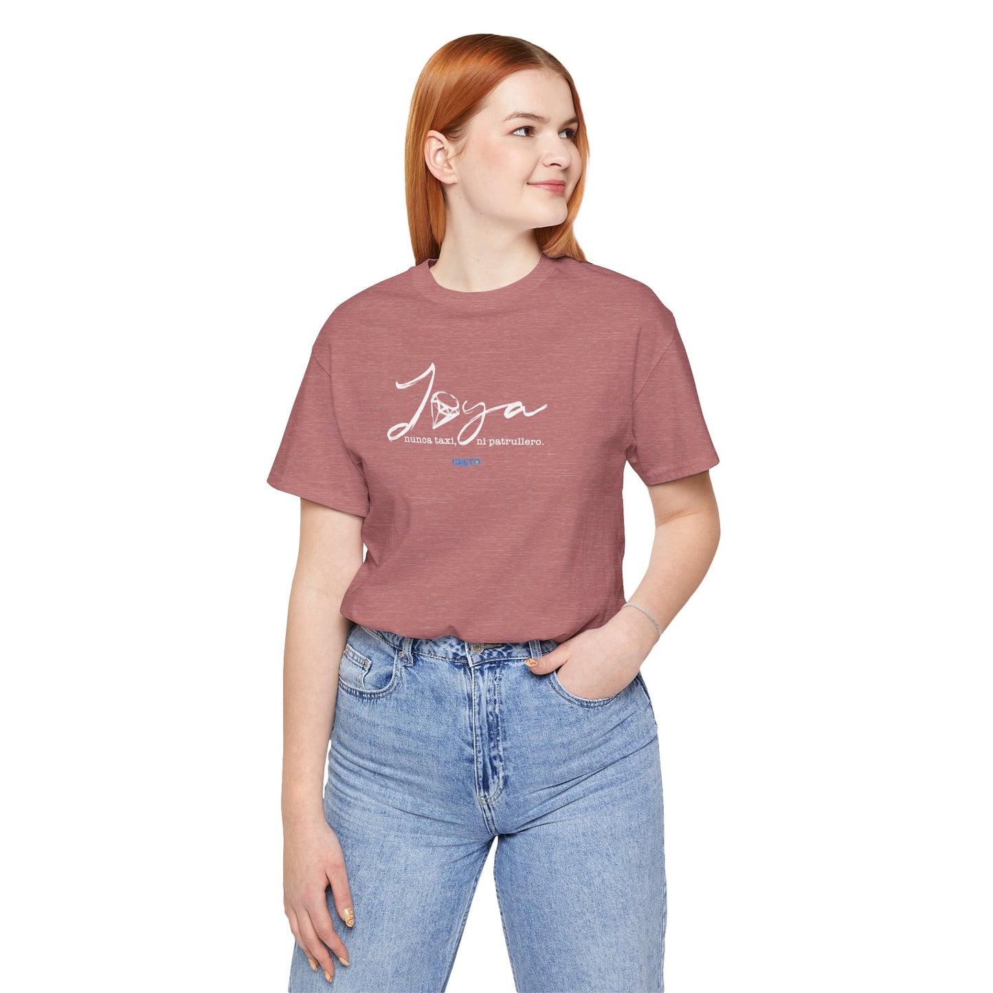 Joya, nunca taxi, ni patrullero Unisex Jersey Tee