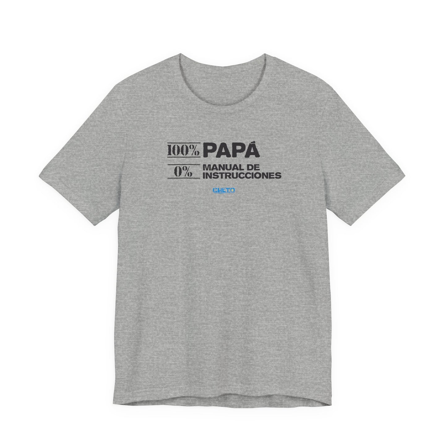 100% Papá, 0% Manual de Instrucciones - Unisex Jersey Tee