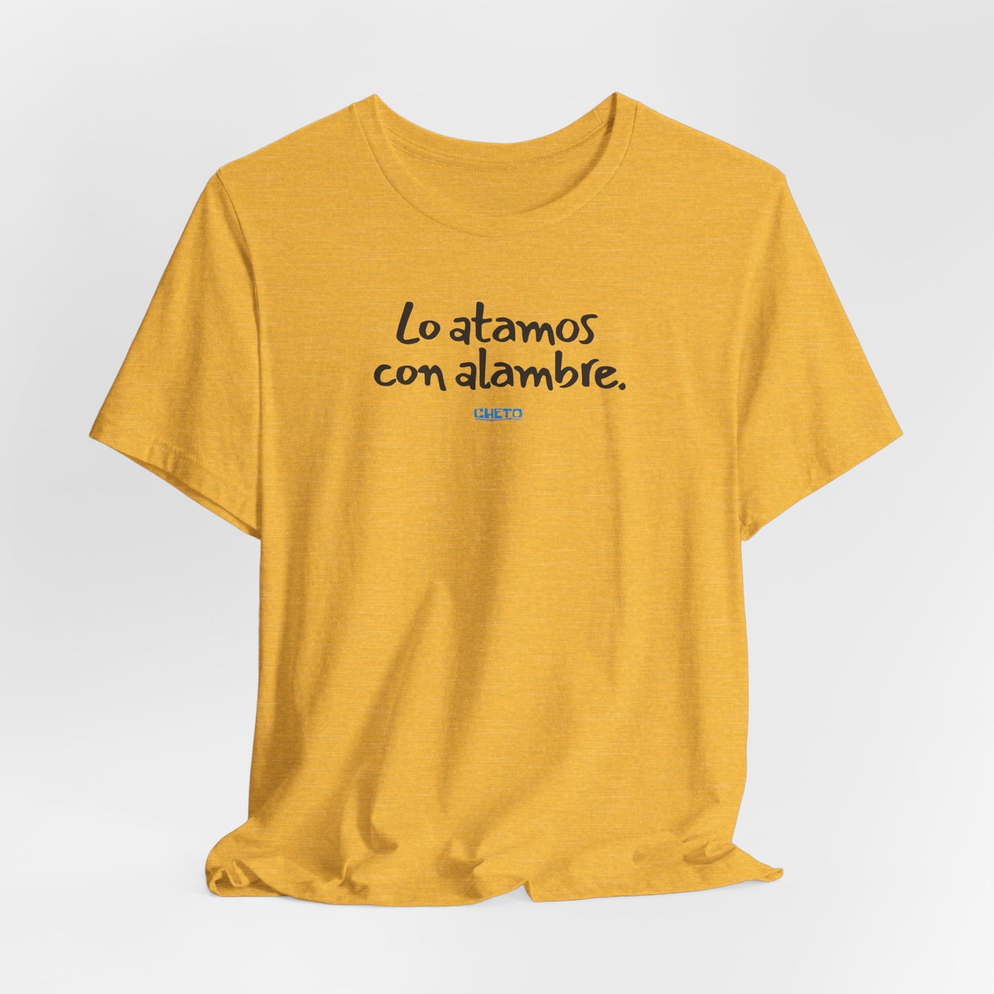 Lo atamos con alambre - Unisex Jersey Tee