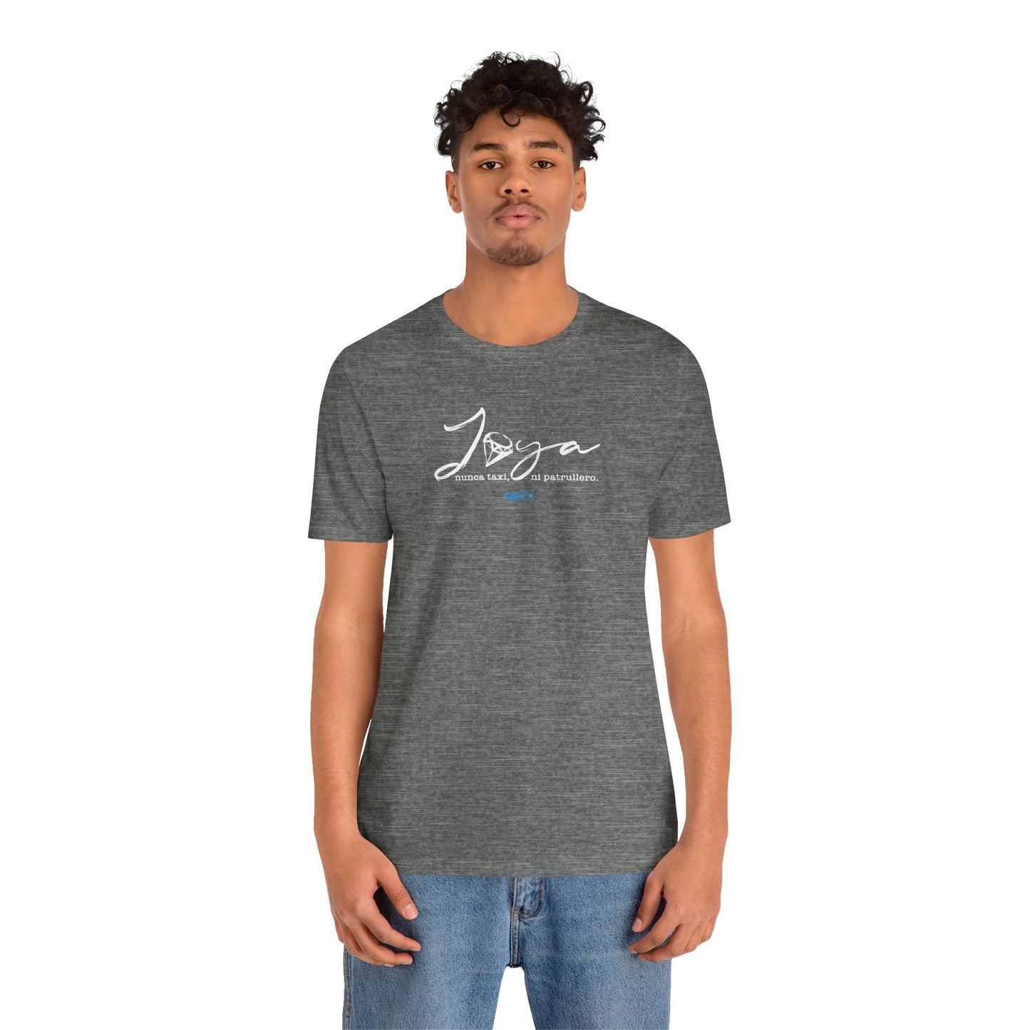 Joya, nunca taxi, ni patrullero Unisex Jersey Tee