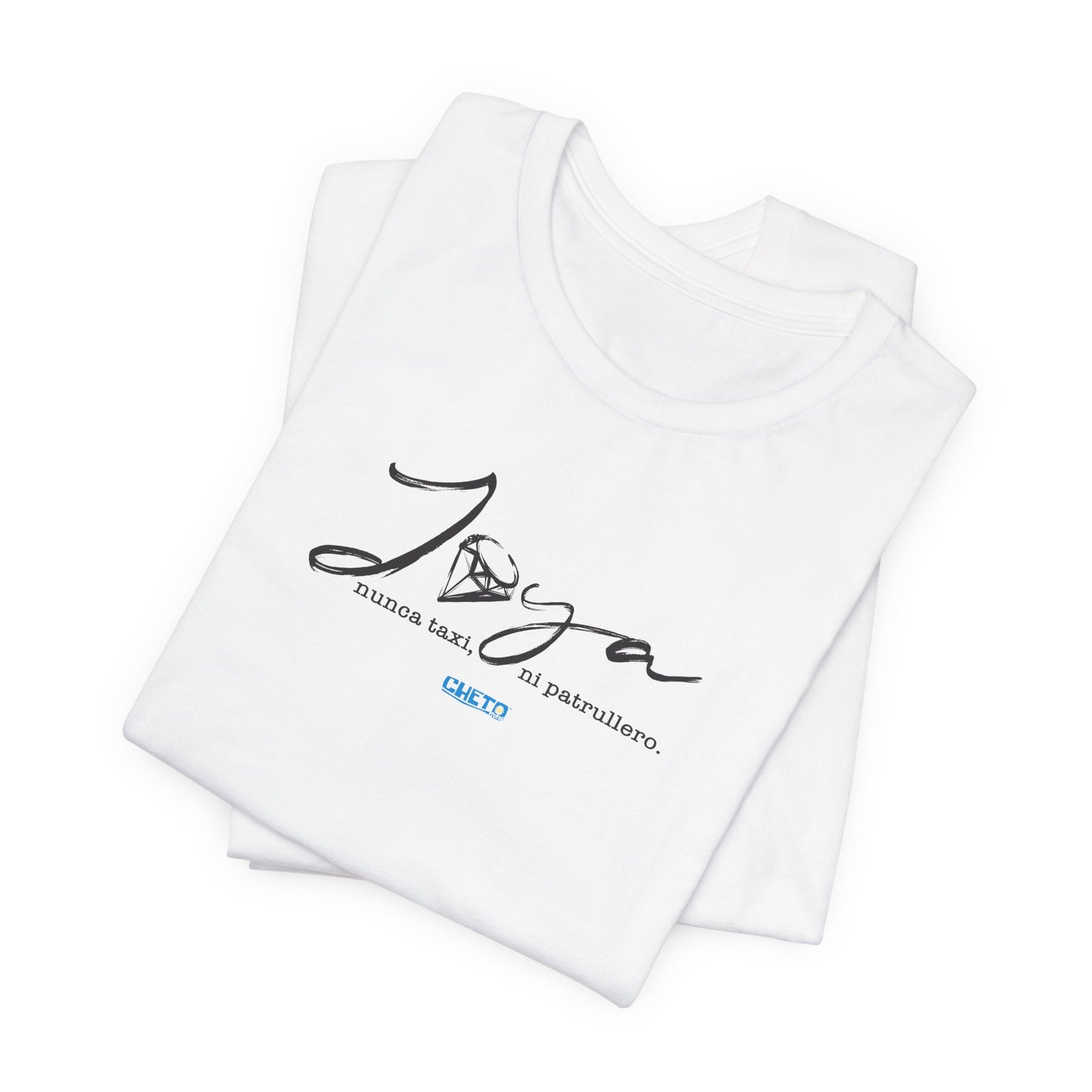 Joya, nunca taxi, ni patrullero Unisex Jersey Tee