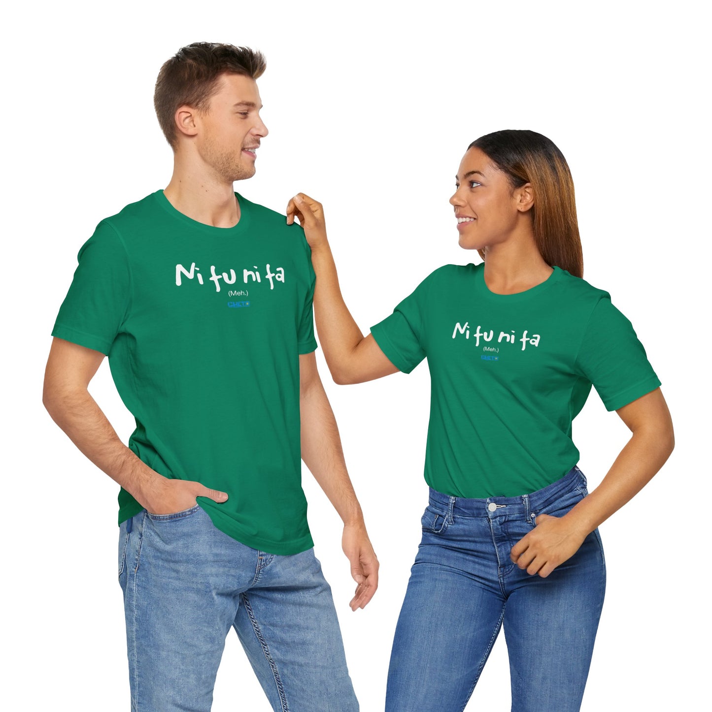 Ni fu ni fa - Unisex Jersey Tee