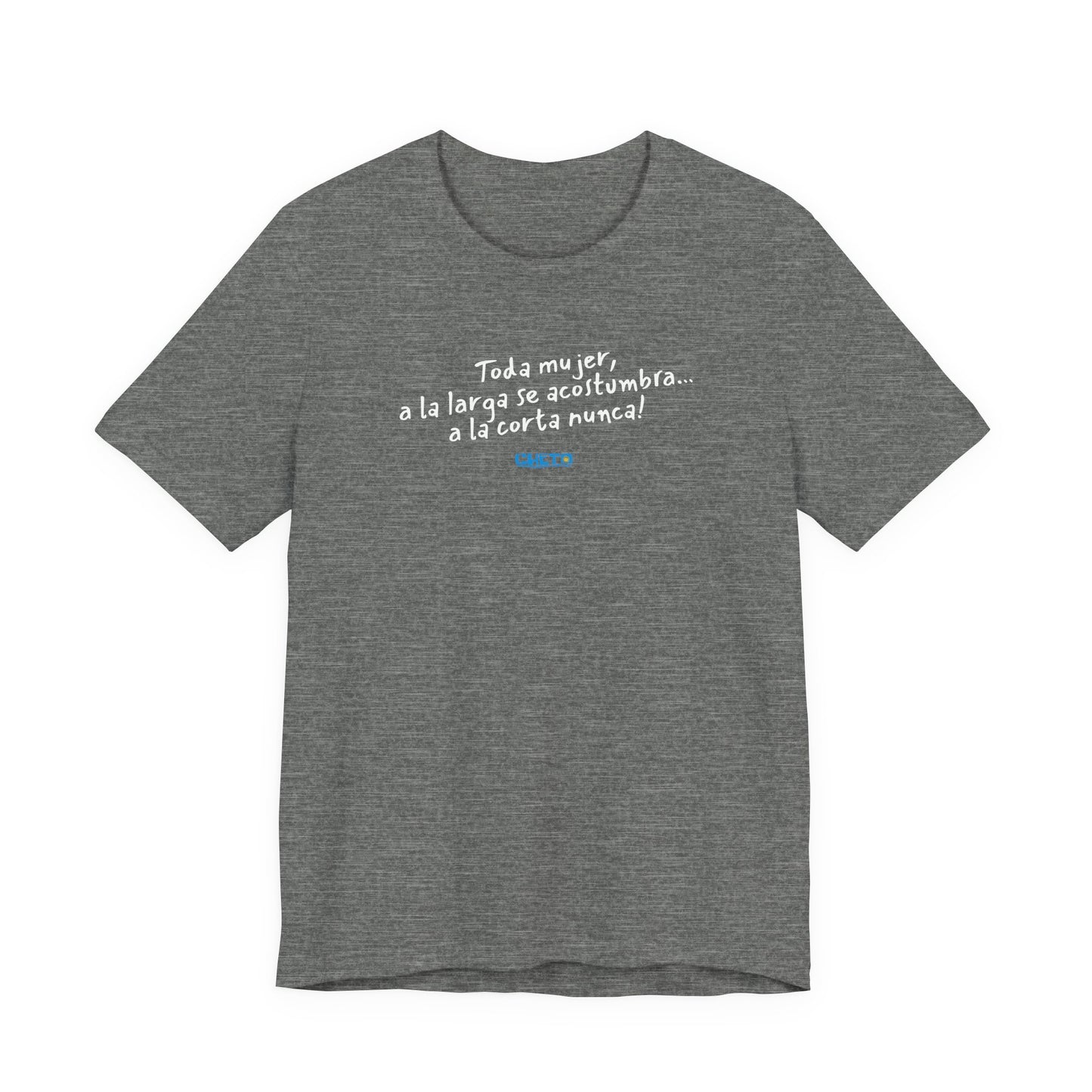 Toda mujer... Unisex Jersey Tee