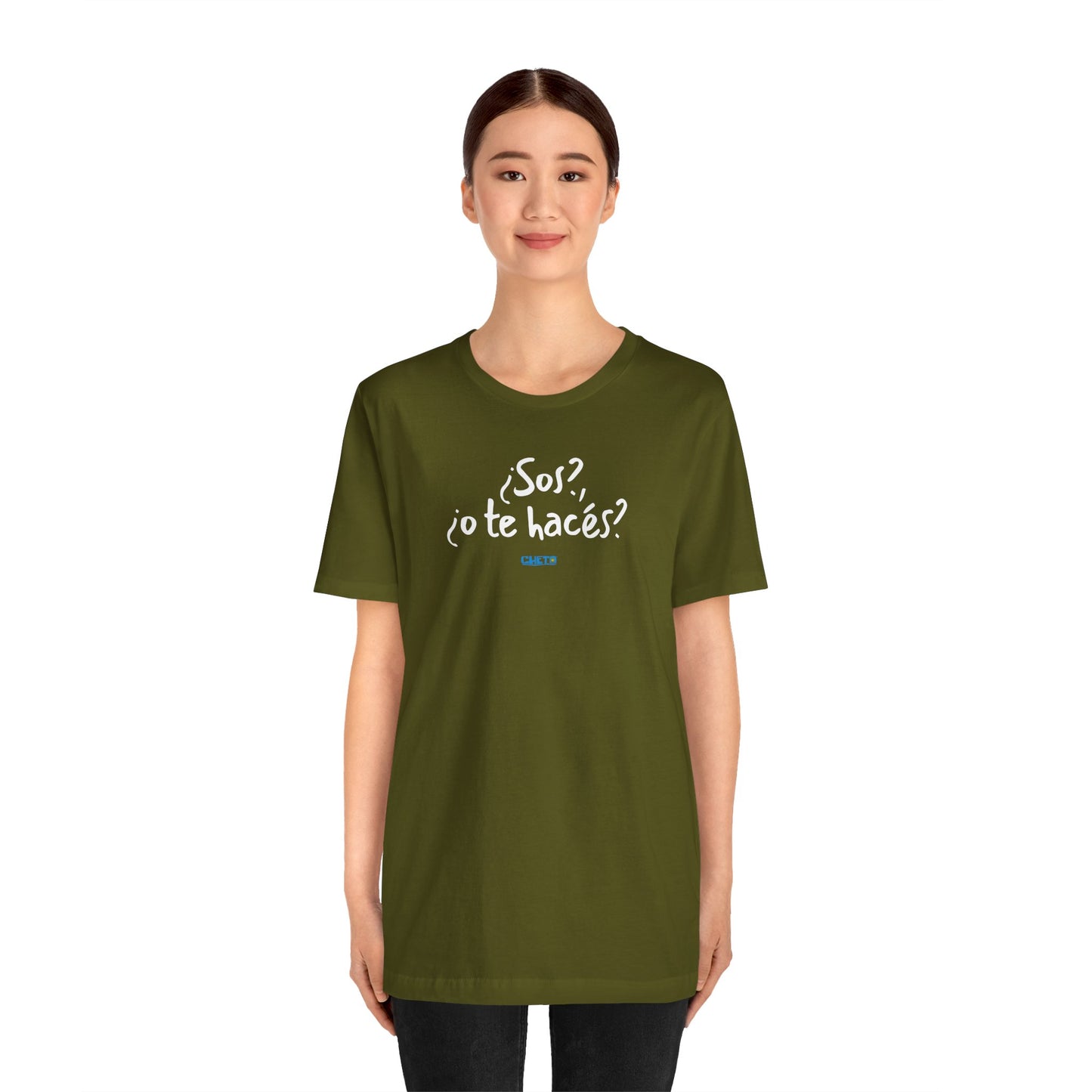 ¿Sos?, ¿o te hacés? - Unisex Jersey Tee