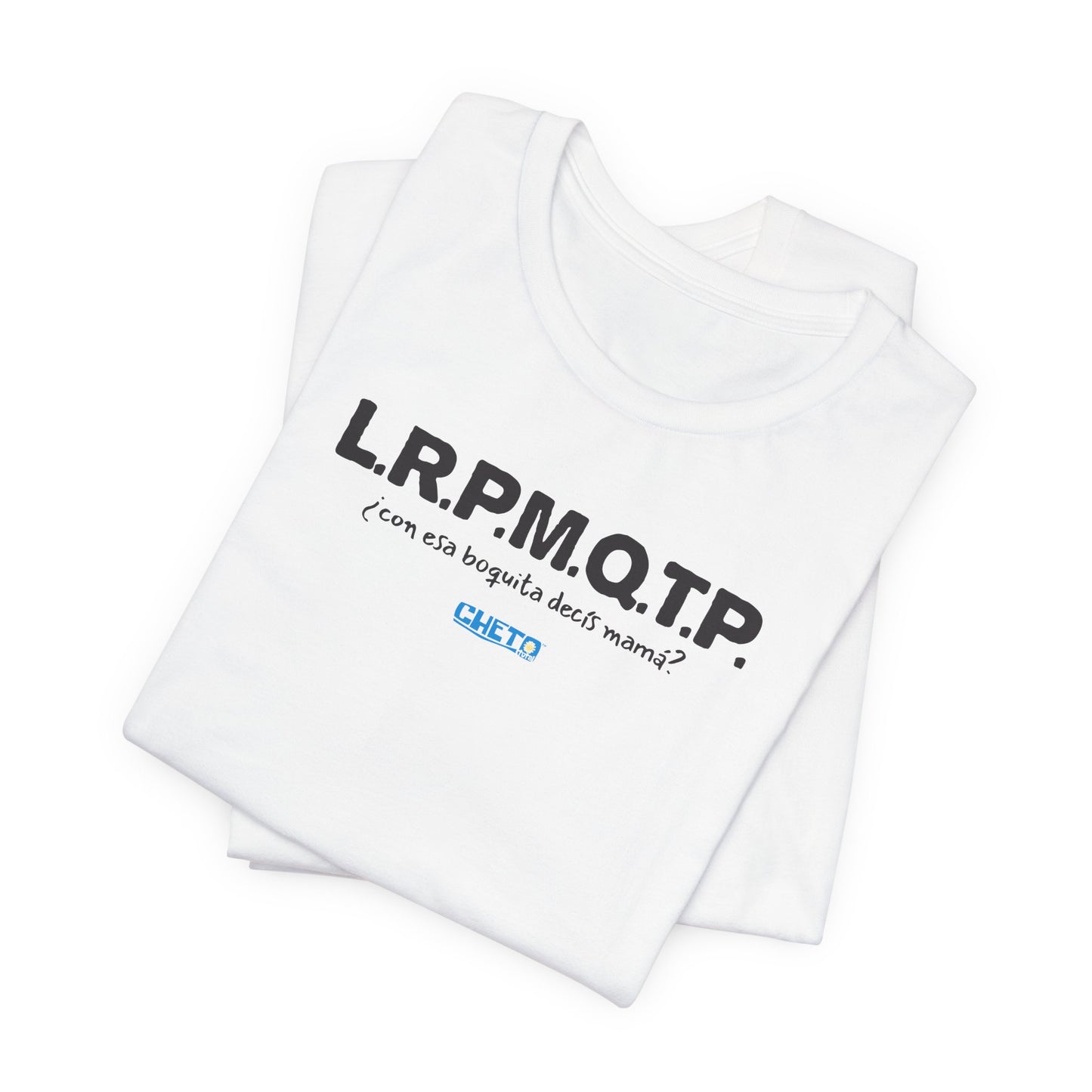 L.R.P.M.Q.T.P. - Unisex Jersey Tee