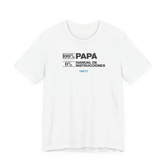 100% Papá, 0% Manual de Instrucciones - Unisex Jersey Tee