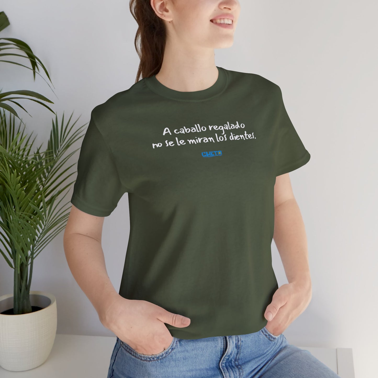 A caballo regalado no se le miran los dientes - Unisex Jersey Tee