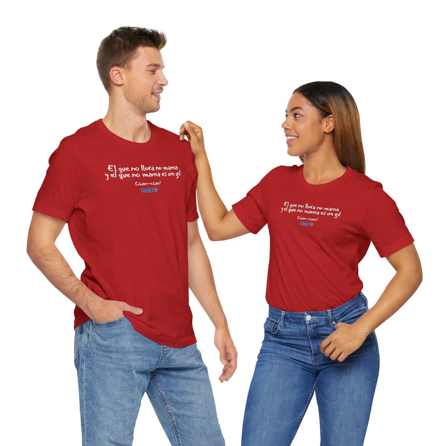 El que no llora no mama... - Unisex Jersey Tee