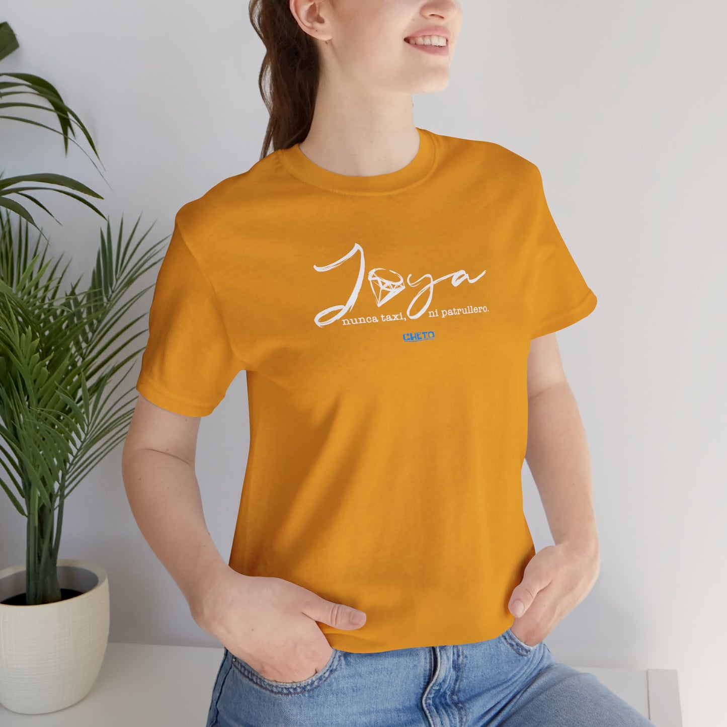 Joya, nunca taxi, ni patrullero Unisex Jersey Tee