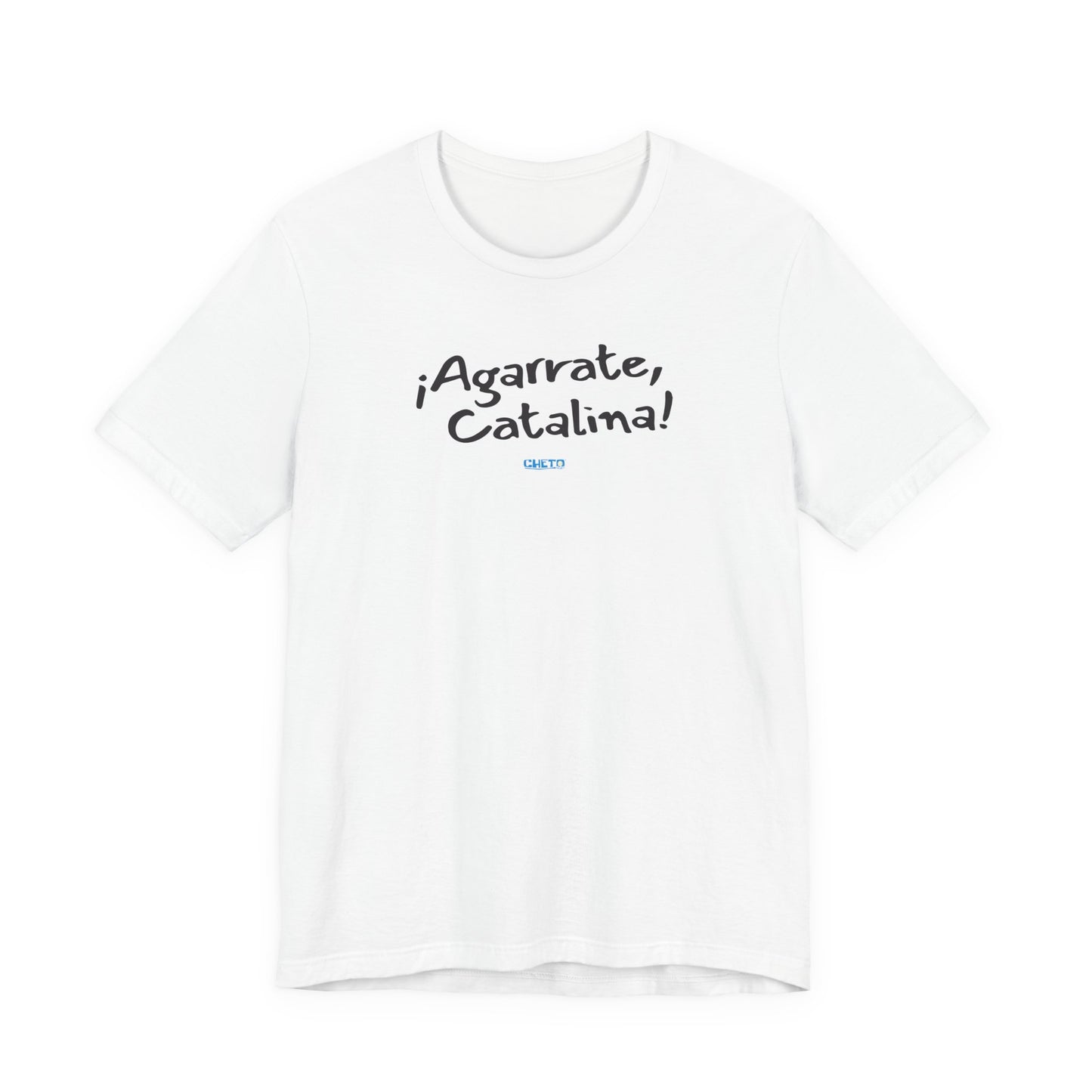 ¡Agarrate, Catalina! Unisex Jersey Tee