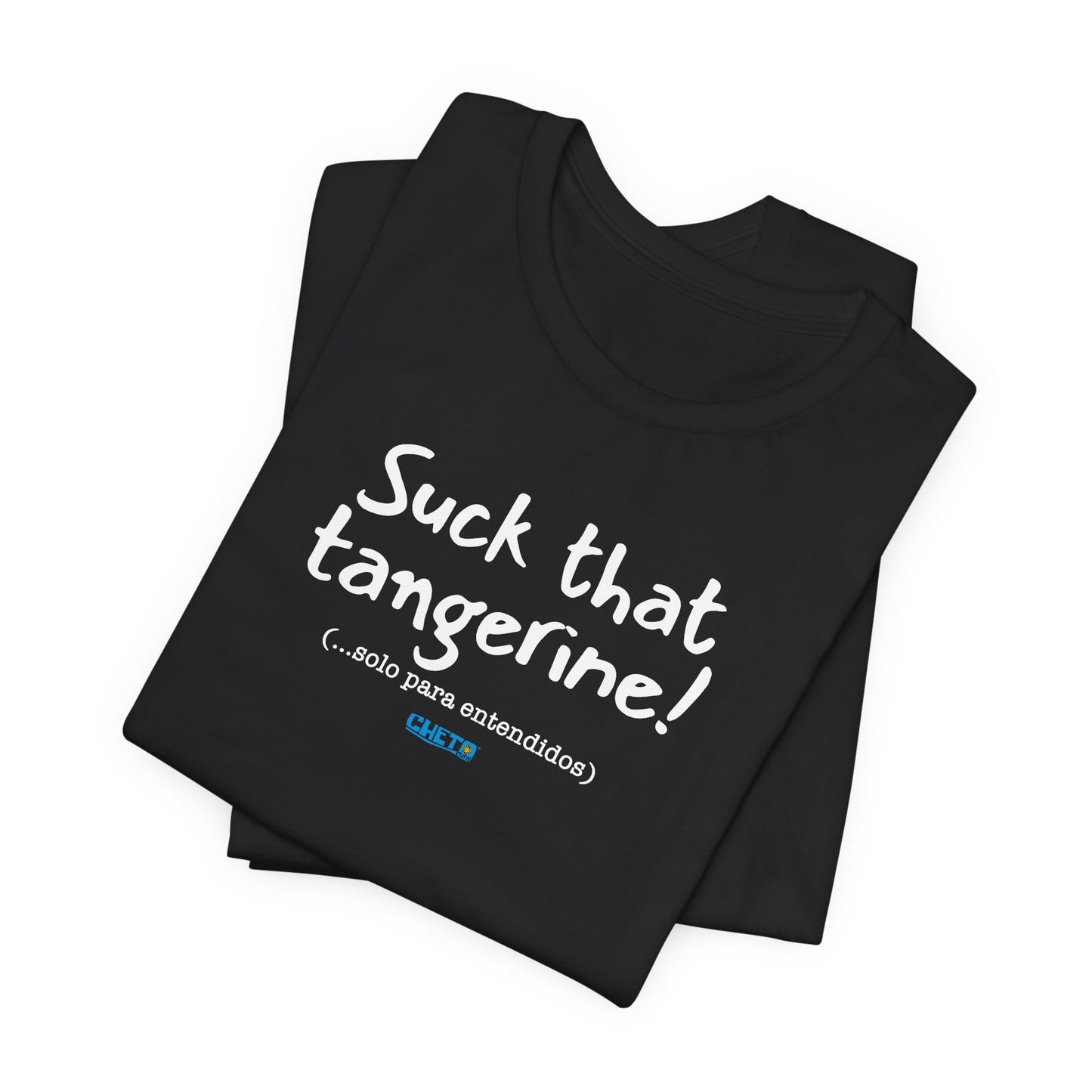 Suck that tangerine - Unisex Jersey Tee