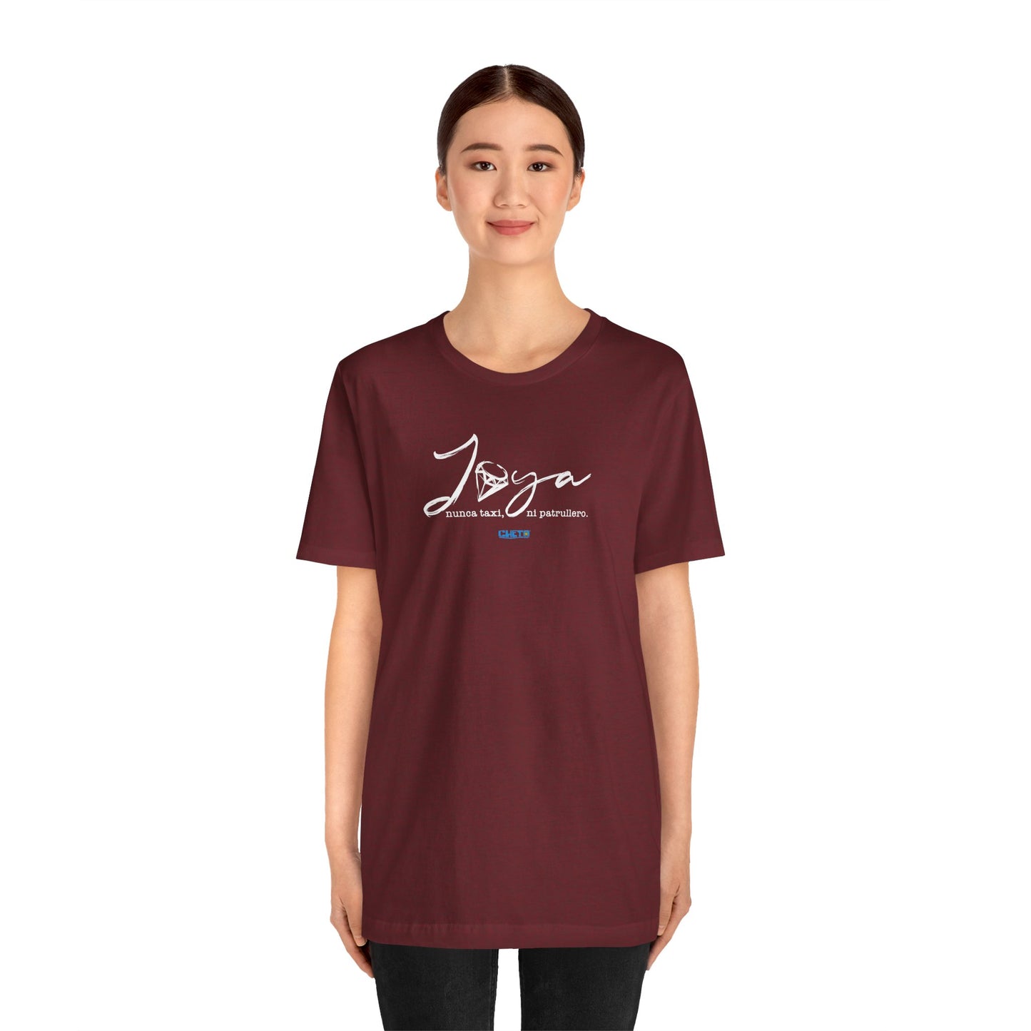 Joya, nunca taxi, ni patrullero Unisex Jersey Tee