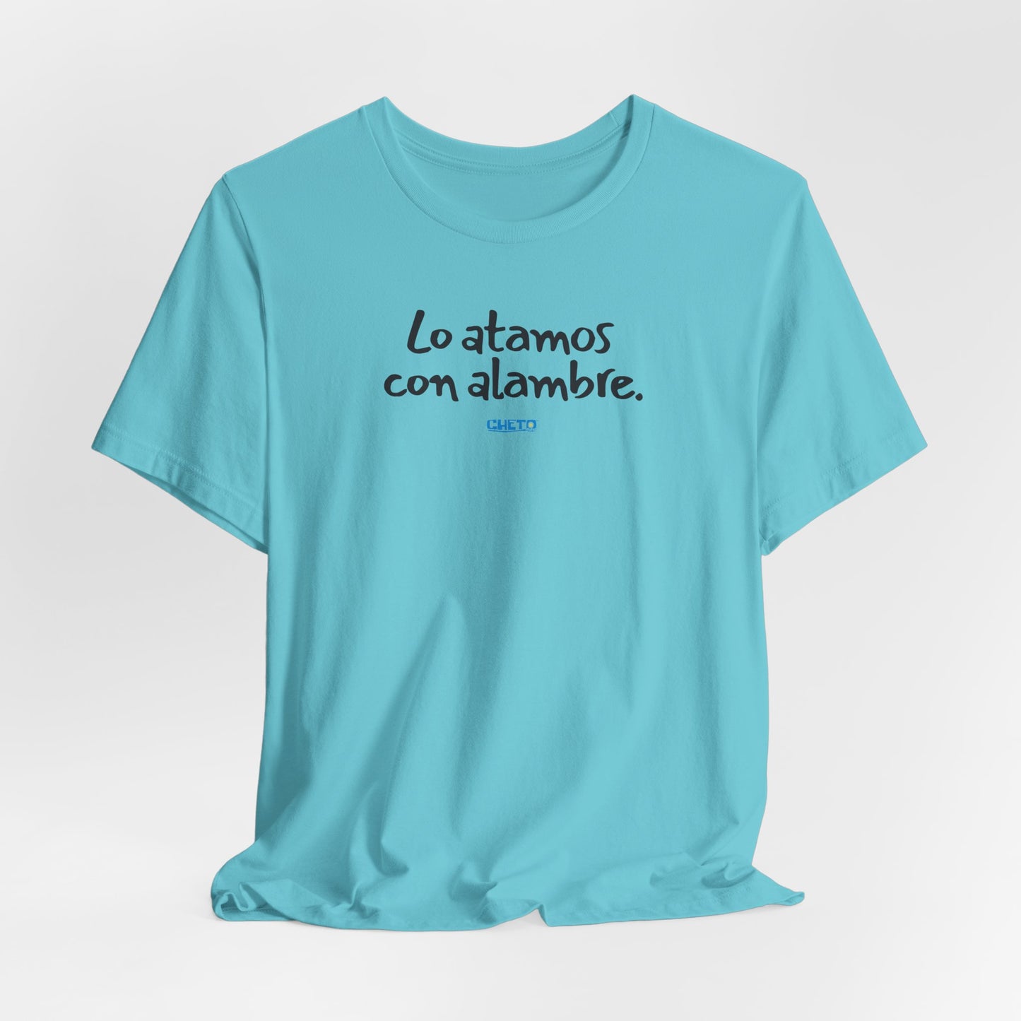 Lo atamos con alambre - Unisex Jersey Tee