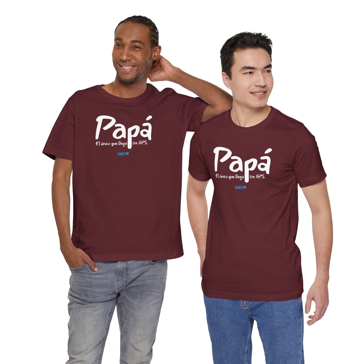 Papá. El único que llega sin GPS - Unisex Jersey Tee