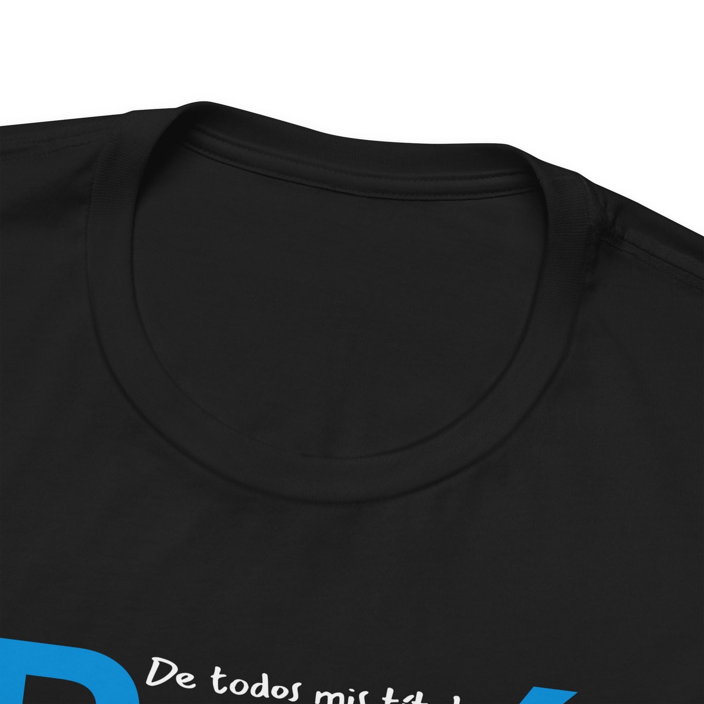 De todos mis títulos, Papá, es el mejor. - Unisex Jersey Tee
