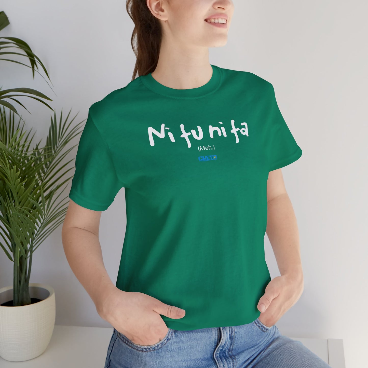 Ni fu ni fa - Unisex Jersey Tee