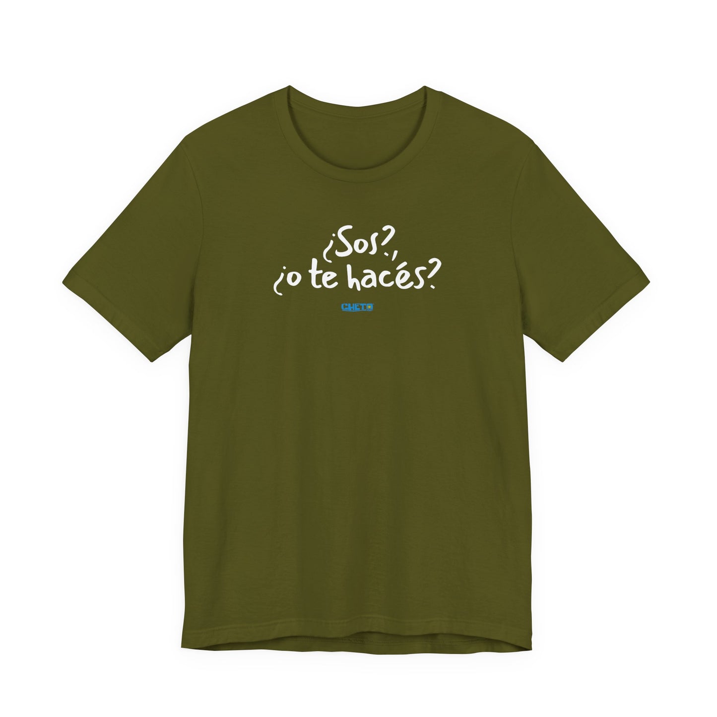¿Sos?, ¿o te hacés? - Unisex Jersey Tee