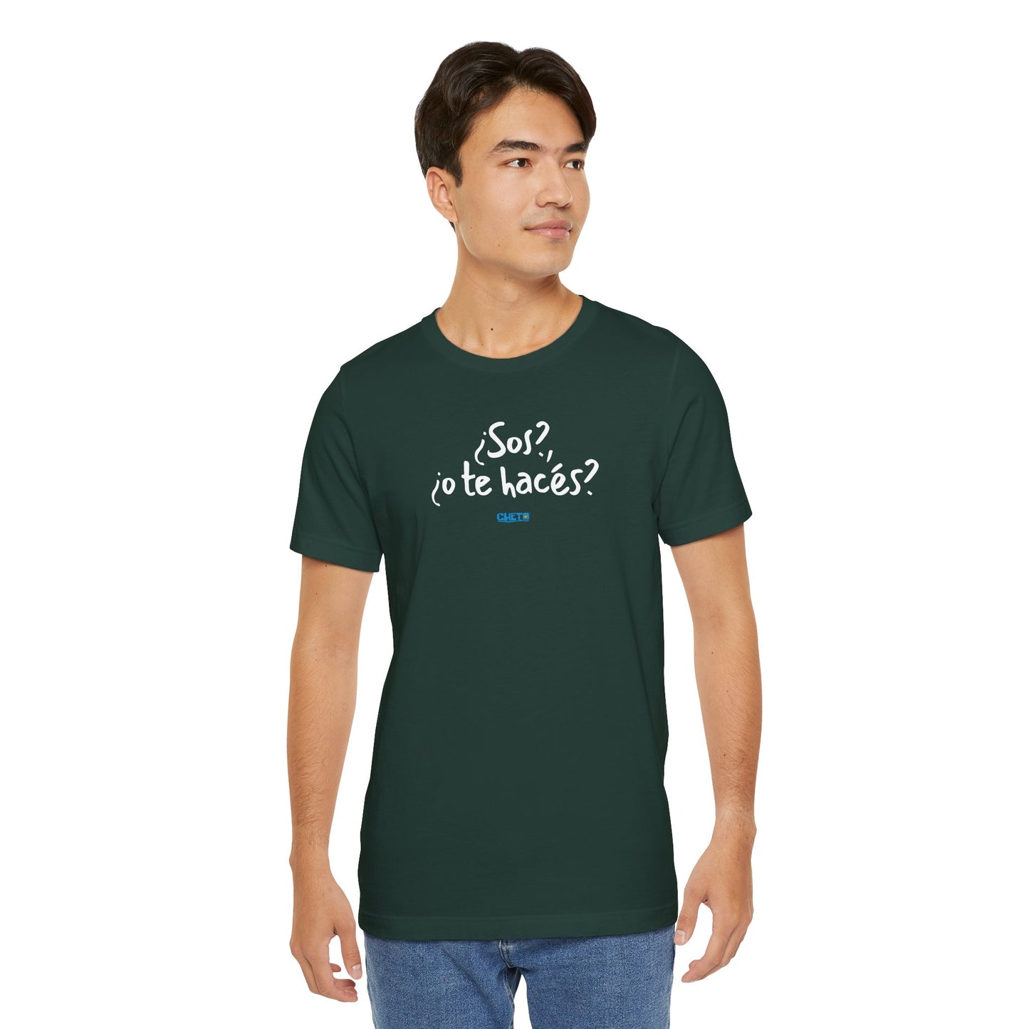 ¿Sos?, ¿o te hacés? - Unisex Jersey Tee