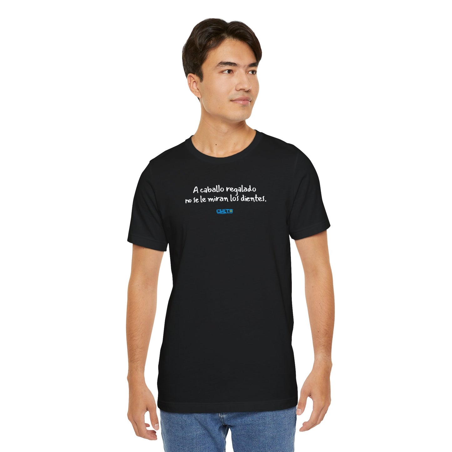 A caballo regalado no se le miran los dientes - Unisex Jersey Tee