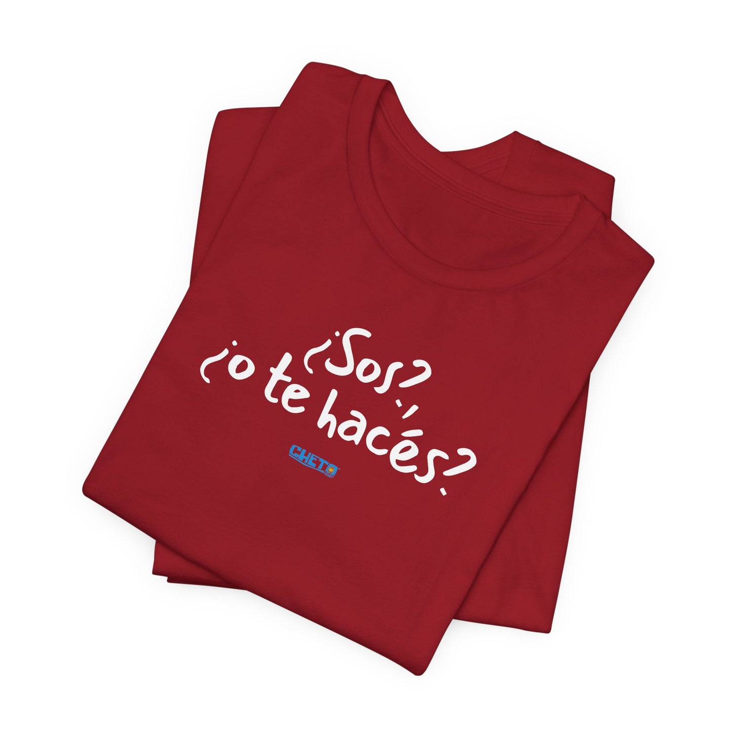 ¿Sos?, ¿o te hacés? - Unisex Jersey Tee