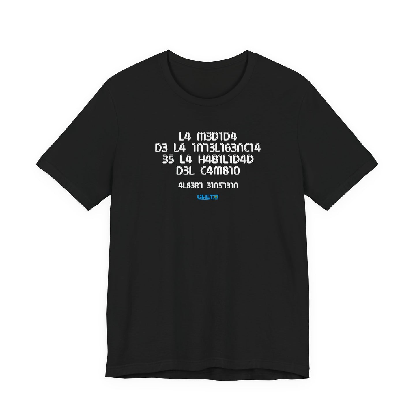La medida de la inteligencia... - Unisex Jersey Tee