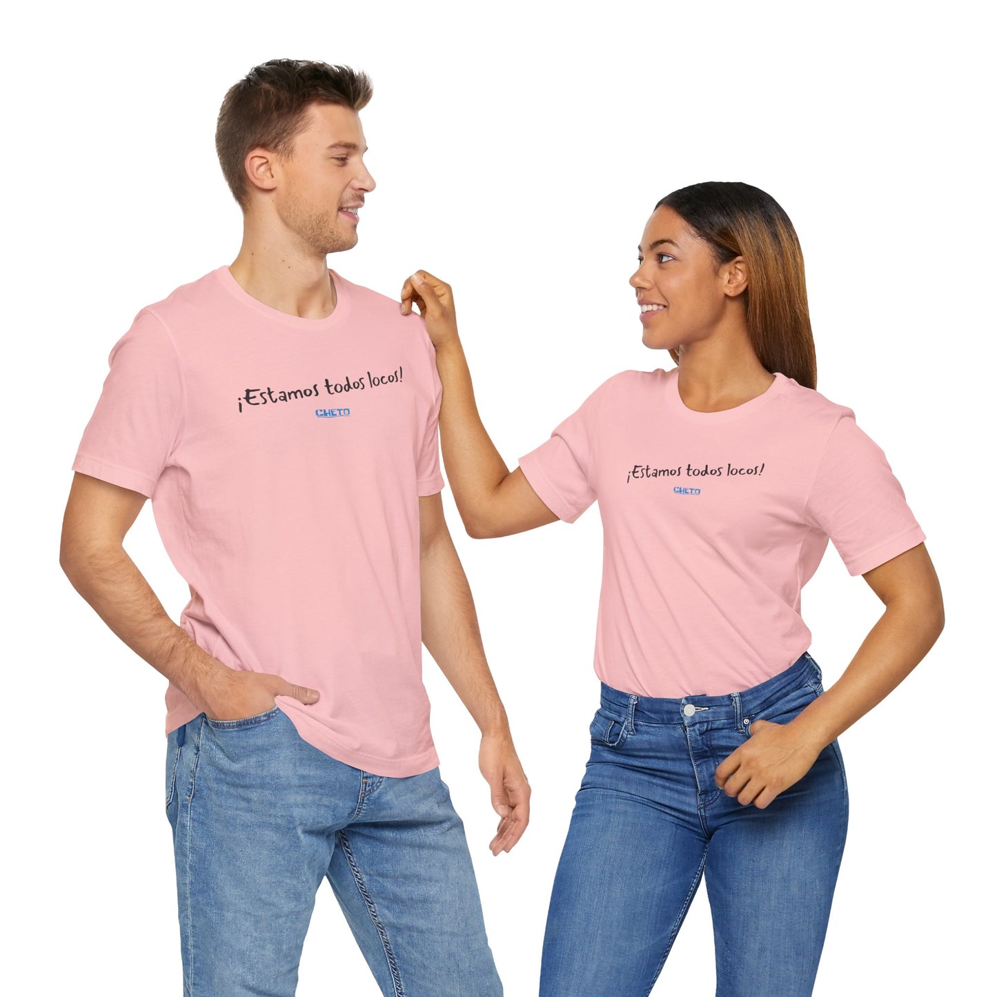 ¡Estamos todos locos! - Unisex Jersey Tee