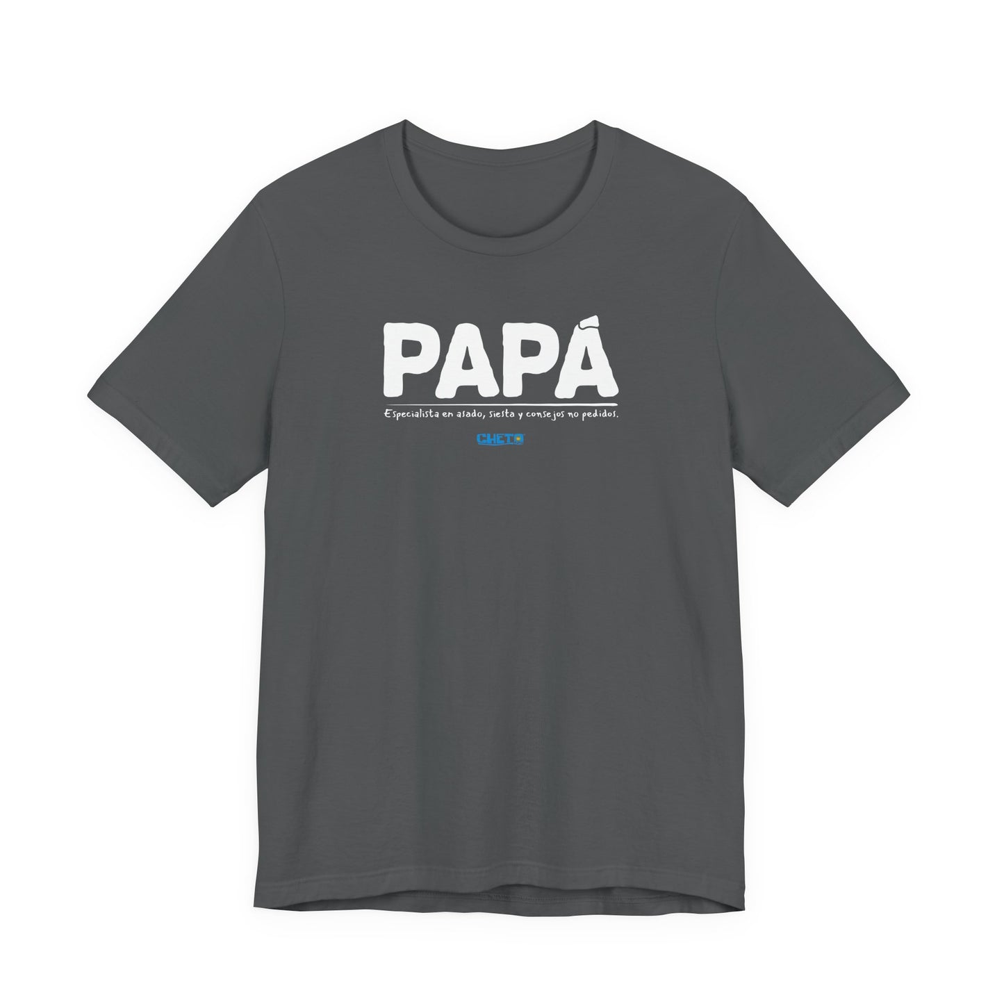 Papá: Especialista en asado, siesta y consejos no pedidos - Unisex Jersey Tee