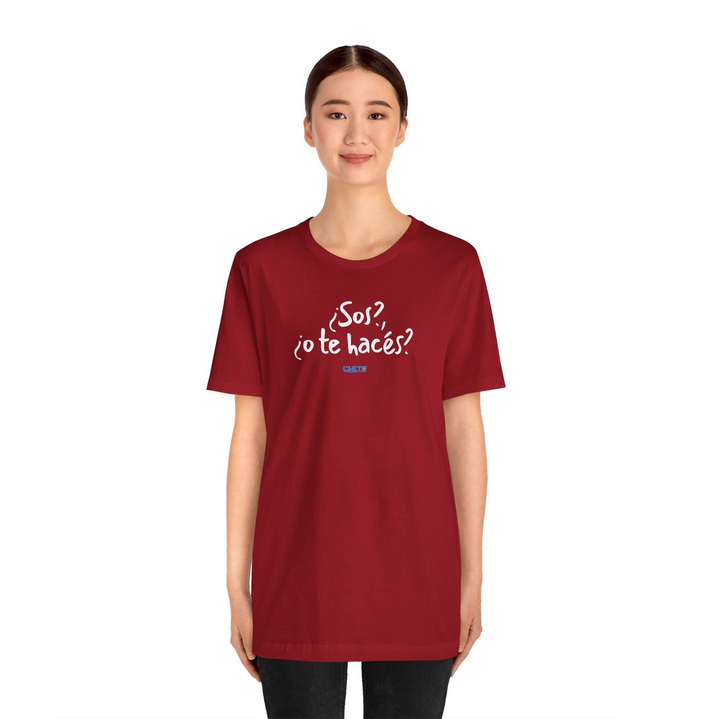 ¿Sos?, ¿o te hacés? - Unisex Jersey Tee