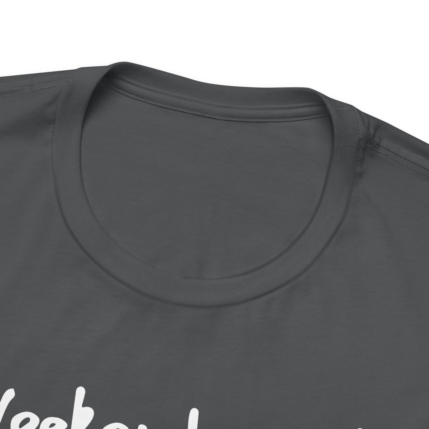 Weekend mood - Unisex Jersey Tee