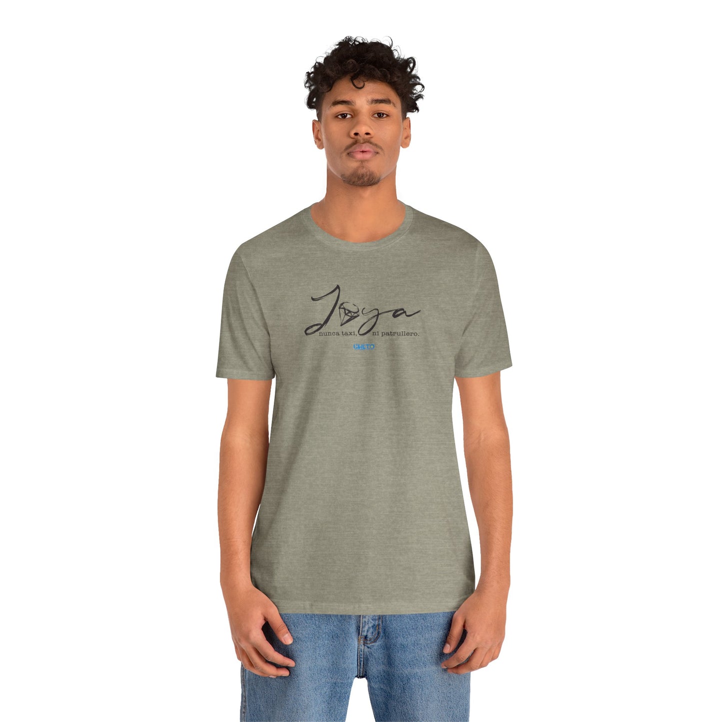 Joya, nunca taxi, ni patrullero Unisex Jersey Tee