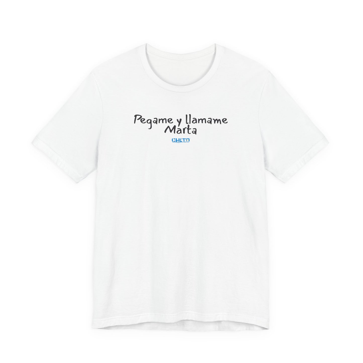 Pegame y llamame Marta - Unisex Jersey Tee