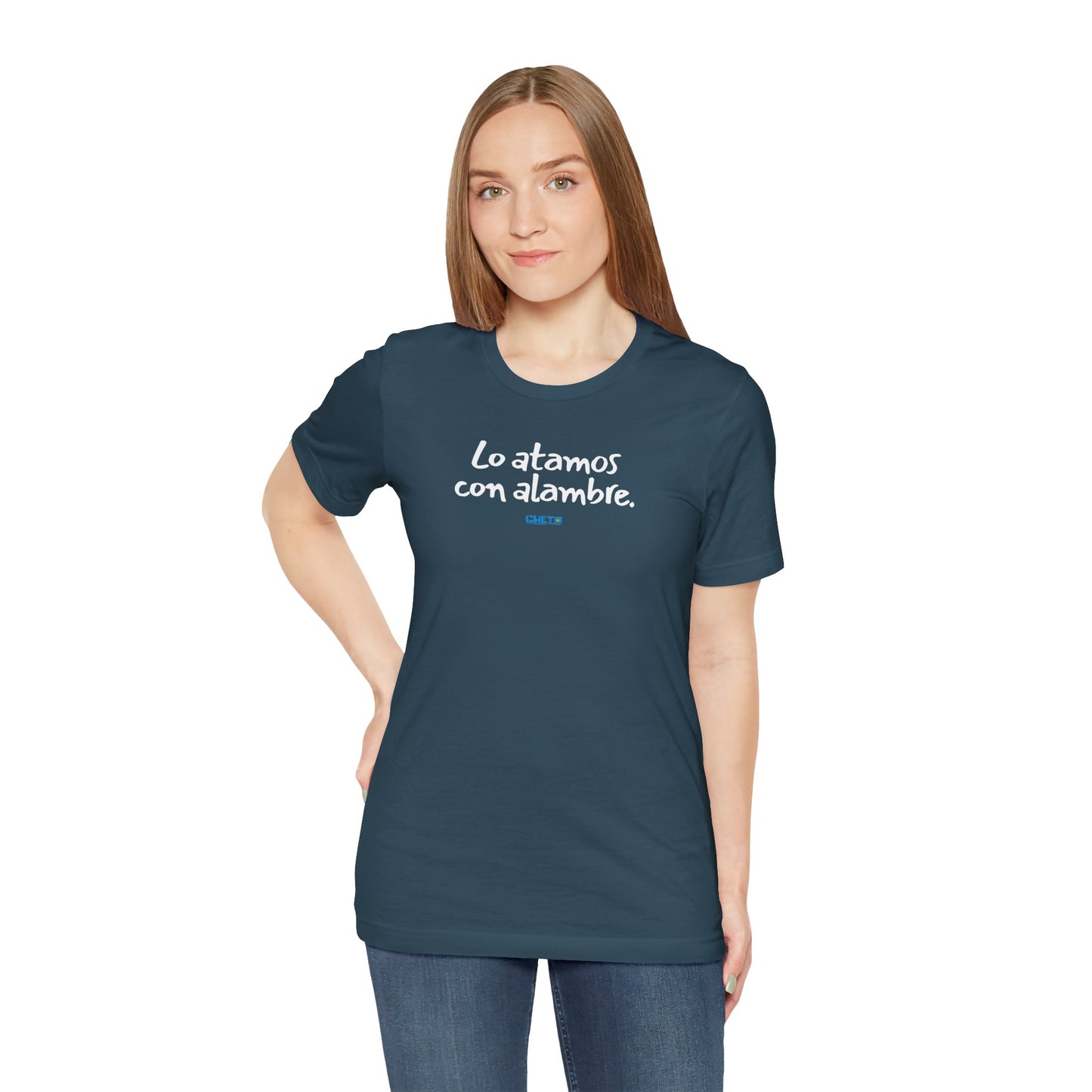 Lo atamos con alambre - Unisex Jersey Tee