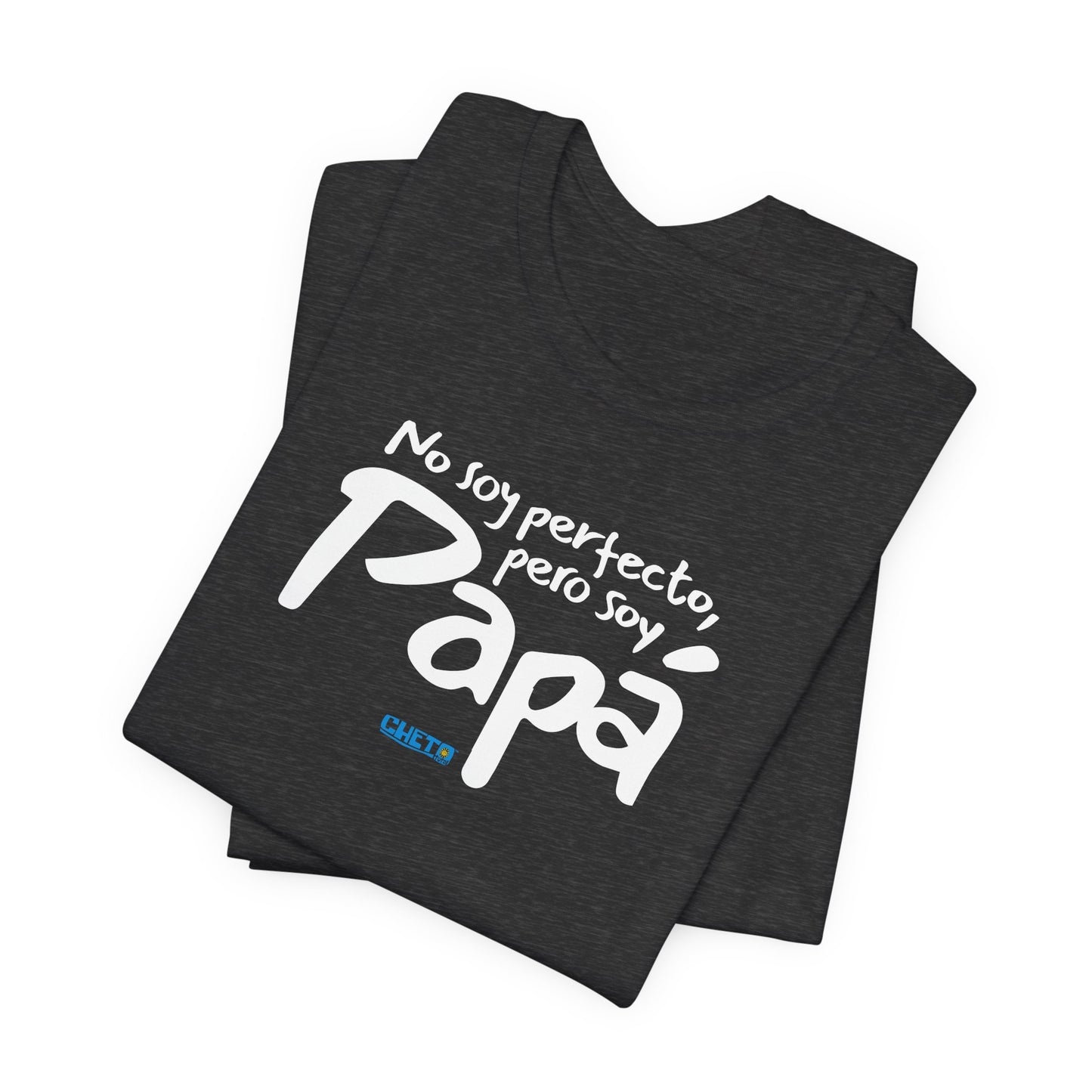 No soy perfecto, pero soy papá - Unisex Jersey Tee
