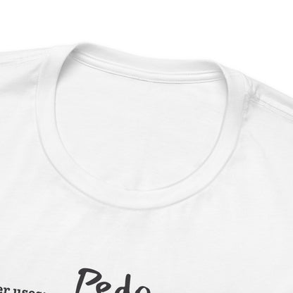 Pedo - Unisex Jersey Tee